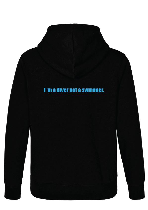 Diving hoodie - I'm a Diver not a Swimmer.