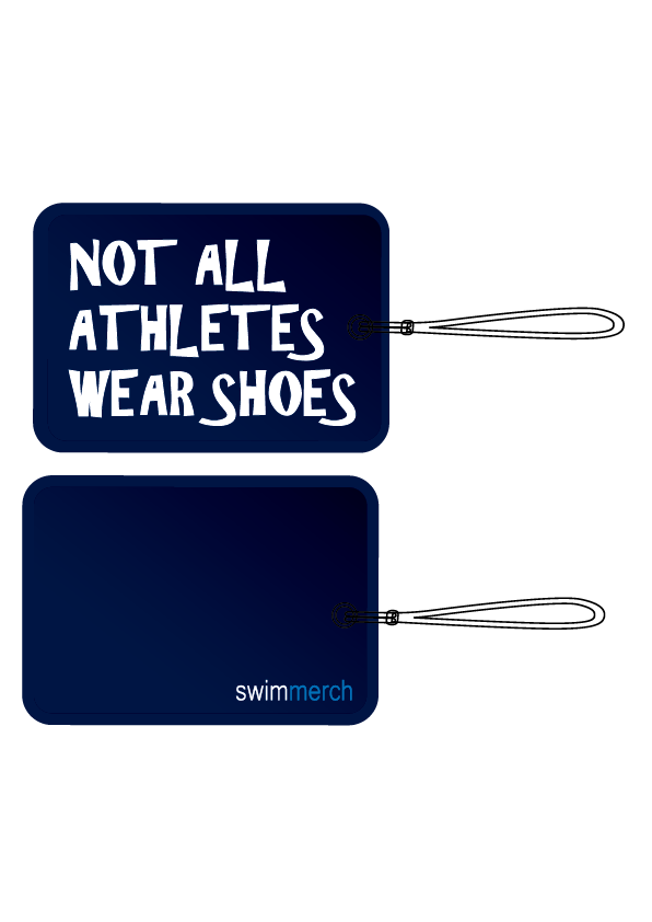 Bag Tag - "NOT ALL ATHLETES WEAR SHOES"